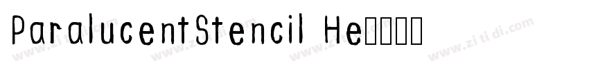 ParalucentStencil He字体转换